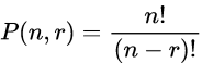 P of open paren n comma r close paren equals the fraction with numerator n factorial and denominator open paren n minus r close paren factorial