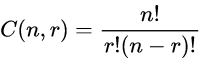 C of open paren n comma r close paren equals the fraction with numerator n factorial and denominator r factorial open paren n minus r close paren factorial